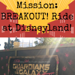 Visit the New Guardians of the Galaxy Mission: BREAKOUT! Ride at Disneyland!